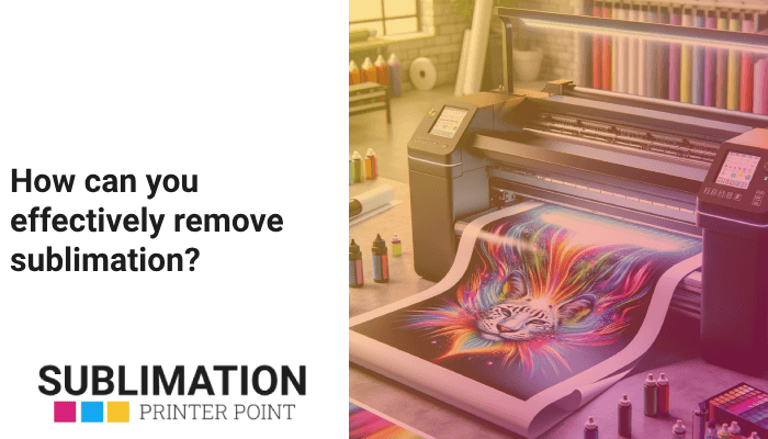 How can you effectively remove sublimation from materials?