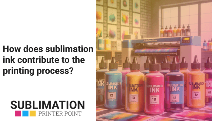How does sublimation ink contribute to the printing process?