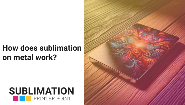 How does sublimation on metal work?