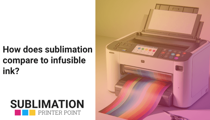 How does sublimation compare to infusible ink?